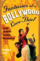 Copies you can borrow of Fantasies of a Bollywood love thief inside the world of Indian moviemaking : Bollywood movies are glorious, colorful spectacles of romance, action, drama, song, and dance. The biggest film industry in the world, Bollywood puts out some nine hundred movies a year, which are watched by passionate fans around the globe. Stephen Alter—a writer who grew up in India and has inside access to Bollywood—acts as translator and tour guide in this firsthand look into the world of Bombay films. Following the making of a Bollywood version of Othello, he explores the enormous popularity of Hindi movies and reveals the actors, directors, musicians, and feats of artifice that make them so compelling and unique. From the blessing ceremony performed each time a movie starts shooting to the secrets behind the song- and-dance extravaganzas, Fantasies of a Bollywood Love-Thief is a beguiling introduction to the rituals and culture of a moviemaking industry so similar to and yet utterly different from our own.