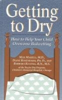 Getting to dry - how to help your child overcome bedwetting