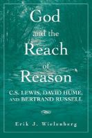 God and the reach of reason - C. S. Lewis David Hume and Bertrand Russell