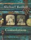 Consolation by Michael Redhill on January 25, 2011