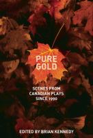 Pure gold scenes from Canadian plays since 1990