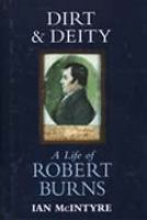 Dirt & deity a life of Robert Burns