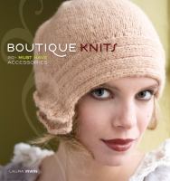 Boutique knits 20+ must have accessories