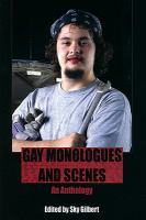 Gay monologues and scenes an anthology