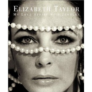 Elizabeth Taylor My Love Affair with Jewelry