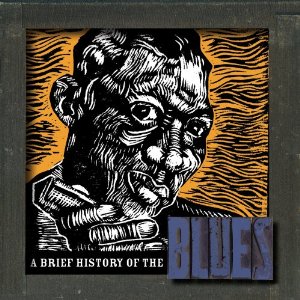 A Brief History Of The Blues