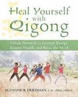 Heal Yourself with Qigong Heal Yourself with Qigong