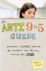 Anti 9 to 5 Guide Anti 9 to 5 Guide