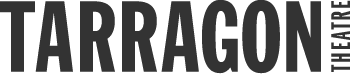 Tarragon Theatre Tarragon Theatre