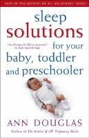 Sleep solutions for your baby, toddler and preschooler