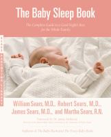 The baby sleep book  the complete guide to a good nights rest for the whole family