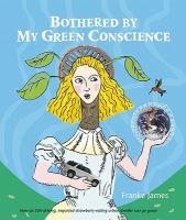 Bothered By My Green Conscience