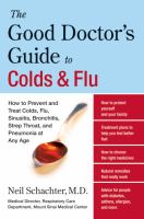 The good doctor's guide to colds and flu by Neil Schachter