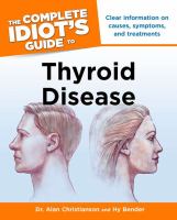 Complete Idiot's Guide to Thyroid Disease Complete Idiot's Guide to Thyroid Disease