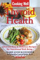 Cooking Well. Thyroid Health Cooking Well. Thyroid Health