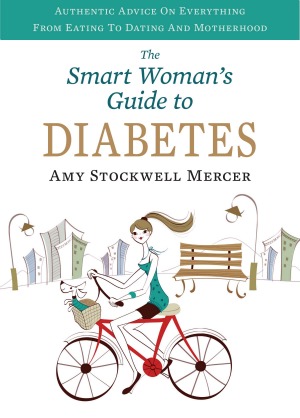 The Smart Woman's Guide to Diabetes The Smart Woman's Guide to Diabetes