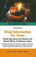 Drug information for teens - health tips about the physical and mental effects of substance abuse