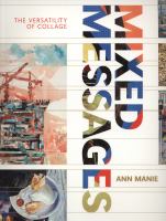 Mixed messages the versatility of collage