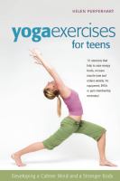 Yoga exercises for teens - developing a calmer mind and a stronger body