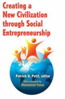 Creating A New Civilization Through Social Entrepreneurship Creating A New Civilization Through Social Entrepreneurship