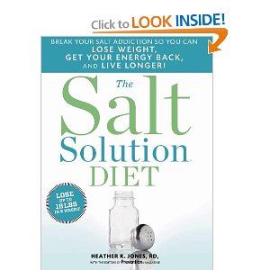 The salt solution diet - break your salt addiction so you can lose weight, get your energy back, and live longer! The salt solution diet - break your salt addiction so you can lose weight, get your energy back, and live longer!