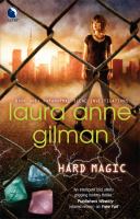 Hard Magic (2010) By Laura Anne Gilman
