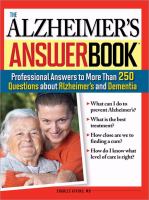 The Alzheimer's answer book - professional answers to more than 250 questions about Alzheimer's and dementia