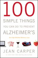 100 simple things you can do to prevent Alzheimer's and age-related memory loss