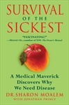 Survival of the sickest