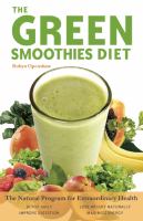 The green smoothies diet - the natural program for extraordinary health