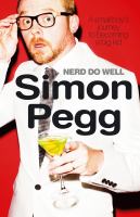 Nerd Do Well (2010) By Simon Pegg