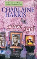 Grave Sight (2005) By Charlaine Harris
