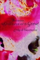 Between the Stillness and the Grove