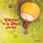 Victor et la dent perdue Victor et la dent perdue