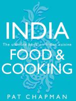 India, food, and cooking: the ultimate book on Indian cuisine by Pat Chapman