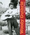 Woody Guthrie American Radical