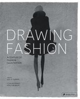 Drawing fashion a century of fashion illustration