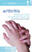 Arthritis - exercise plans to improve your life Arthritis - exercise plans to improve your life