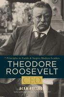 Leaders in their own words Theodore Roosevelt