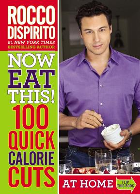Now-Eat-This-Quick-Calorie-Solutions-DiSpirito-Rocco-9780446584524