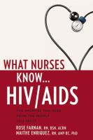 What nurses know - HIV - AIDS What nurses know - HIV - AIDS