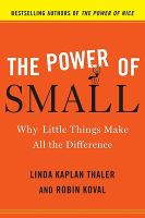 The power of small - why little things make all the difference The power of small - why little things make all the difference