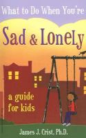 What to do when you're sad & lonely - a guide for kids What to do when you're sad & lonely - a guide for kids