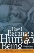 How I Became a Human Being by Mark O'Brien