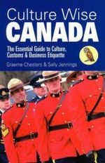 Culture-wise-canada-essential-guide-customs-business-graeme-chesters-paperback-cover-art Culture-wise-canada-essential-guide-customs-business-graeme-chesters-paperback-cover-art