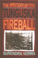 The Mystery of the Tunguska Fireball