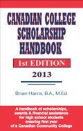 Canadian College Scholarship Handbook by Brian Harris