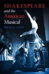 Shakespeare and the American Musical by Irene G. Dash