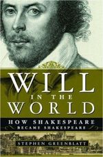 Will in the world by Stephen Greenblatt