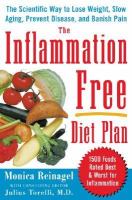 E inflammation free diet - the scientific way to lose weight, ease pain, prevent disease, and slow aging